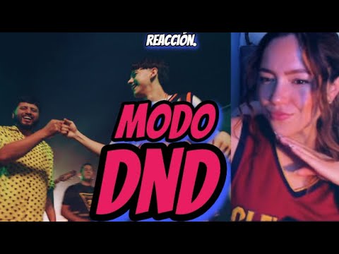 [ REACCIÓN ] MODO DND - XAVI, TONY AGUIRRE. * ESTA SI QUE LA DEDICO *