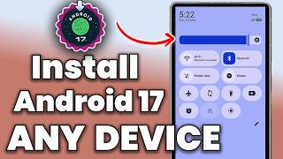 How to Install Android 17 on ANY Smartphone ?