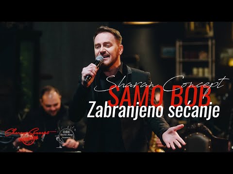 SAMO BOB - ZABRANJENO SEĆANJE | SHARAN CONCEPT Official 2023