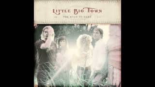 Little Big Town  "A Little More You"