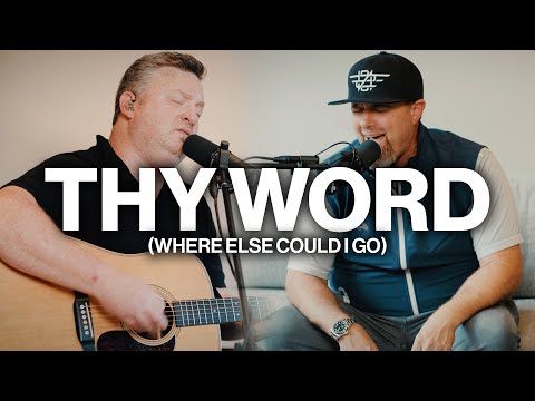 Thy Word (Where Else Could I Go) // Shane & Shane // Worship Together Session