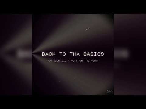 Konfidential x YD from tha North - “Back to tha Basics” [Official Audio]