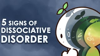 5 Signs Of Dissociative Disorder