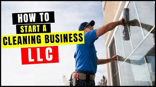 How To Start an LLC for Cleaning Business with 9 Easy Steps! Set up Your Business in USA 2026