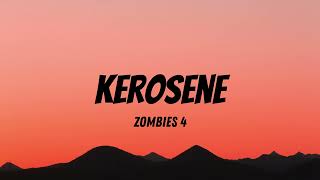 Download lagu ”Kerosene” Lyrics - ZOMBIES 4 mp3 Download lagu ”Kerosene” Lyrics - ZOMBIES 4 mp3