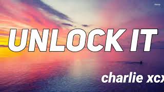 CHARLIE XCX - UNLOCK IT ( LYRICS)