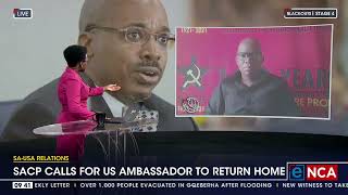 Discussion | SACP calls for US ambassador to return home