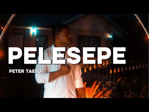 Peter Taefu - Pelesepe (Official Music Video)