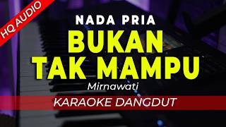 Download lagu BUKAN TAK MAMPU - KARAOKE || MIRNAWATI || DANGDUT ORIGINAL || NADA PRIA / COWOK - HQ AUDIO mp3 Download lagu BUKAN TAK MAMPU - KARAOKE || MIRNAWATI || DANGDUT ORIGINAL || NADA PRIA / COWOK - HQ AUDIO mp3