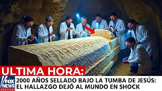 Lo que hallaron bajo la Tumba de Jesús dejó a la CIENCIA en SHOCK | Descubrimiento histórico
