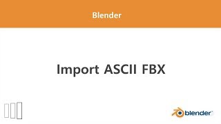 [Blender] Import ASCII FBX