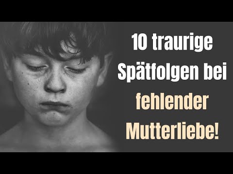 10 sad long-term consequences of a lack of motherly love!