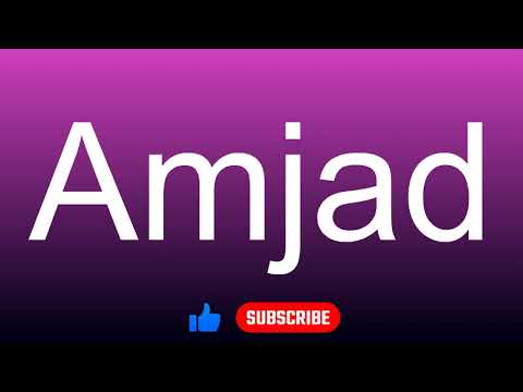 How to correctly pronounce - Amjad