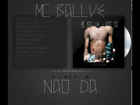 Ballvé - Não Dá [ Prod. Rasfelippe ]