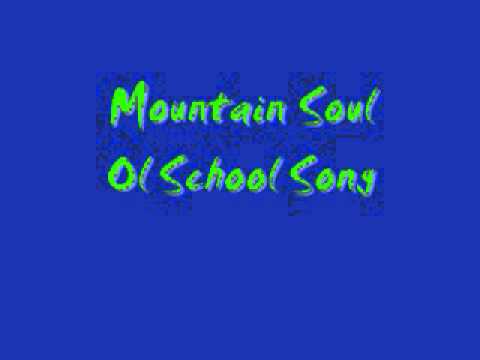 Mountain Soul-Ol School Song