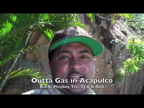 Look at the Shit - Outta Gas in Acapulco