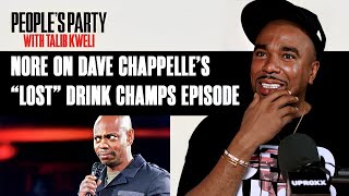 NORE Tells The Story Behind Dave Chappelle’s Famous “Lost” Drink Champs Episode | People's Party