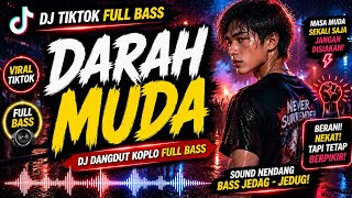 Download lagu DJ MANTAP DARAH MUDA || DJ TIKTOK TERBARU FULL BASS mp3 Download lagu DJ MANTAP DARAH MUDA || DJ TIKTOK TERBARU FULL BASS mp3