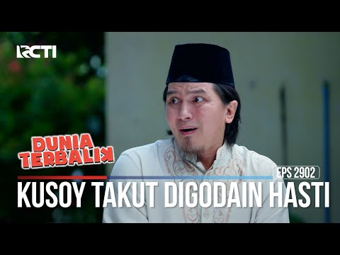 Kusoy Takut Digodain Hasti - Dunia Terbalik