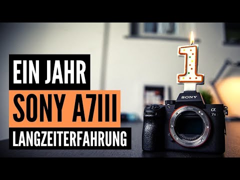 Sony A7III Review | Mein erstes Jahr (Langzeiterfahrung)