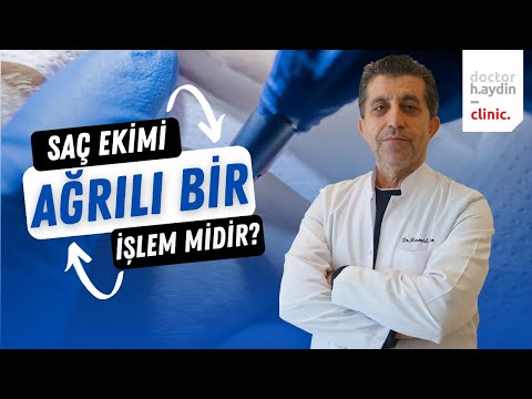 Saç Ekimi Ağrılı Bir İşlem midir? - Dr. Hamid AYDIN