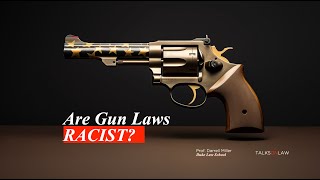 Are Gun Laws Racist?