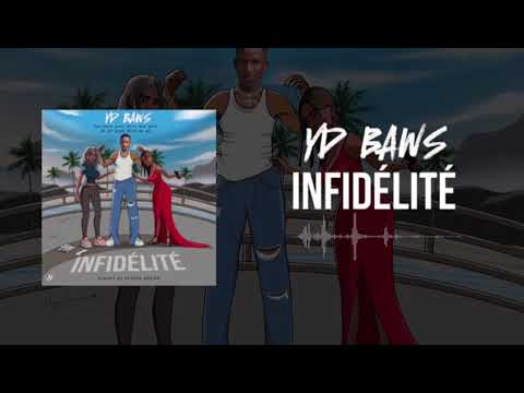YD BAWS - INFIDÉLITÉ (Audio Officiel)