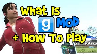 Garrys Mod Tutorial for Beginners! (How To Play GM