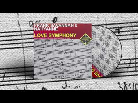 Frank Savannah & Nahyanne - Love Symphony (Stone Willis Club Mix)