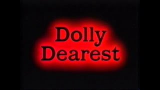 DOLLY DEAREST - (1991) Video Trailer