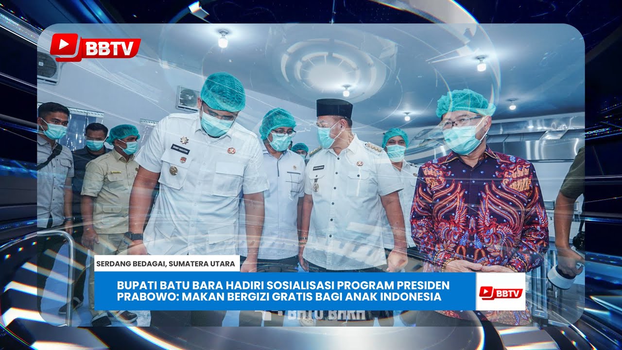 BUPATI BATU BARA HADIRI SOSIALISASI PROGRAM PRESIDEN: MAKAN BERGIZI GRATIS BAGI ANAK INDONESIA