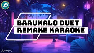 Download lagu Baaukalo Duet Remake Karaoke mp3