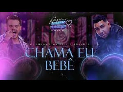 DJ Guuga e Matheus Fernandes - Chama eu bebe
