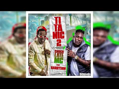 CHOCOLATE MC X HARRYSON - TITANIC 2