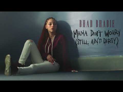 BHAD BHABIE - Mama Don't Worry (Still Ain't Dirty)