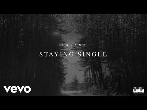 download lagu mp3 mp4 Fxxxxy Staying Single Lyrics, download lagu Fxxxxy Staying Single Lyrics gratis, unduh video klip Fxxxxy Staying Single Lyrics