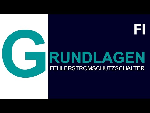 Grundlagen der Elektroinstallation - Der Fehlerstromschutzschalter (FI)