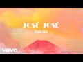 José José Volcán Letra Lyrics