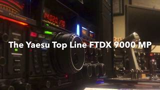 Working the World with the Yaesu FTDX 9000 MP..