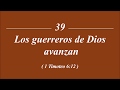 Cántico 39 Los Guerreros De Dios Avanzan