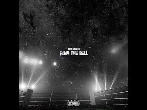 Luh Soldier - Ring The Bell 🔔