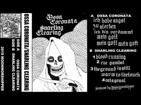 Ossa Coronata / Snarling Clearing - (Full Split) (Dark Ambient / Dungeon Synth)