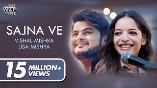 Sajna Ve (Official Video) - Vishal Mishra Lisa Mis