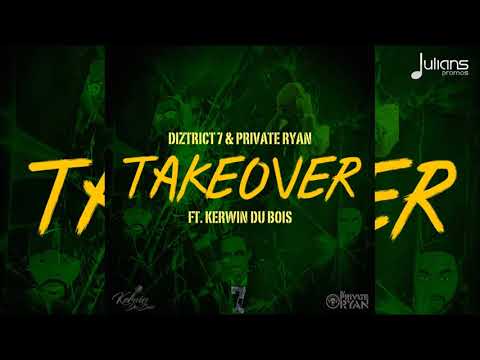 District 7 x Private Ryan feat. Kerwin Du Bois - Take Over "2018 Soca" (Trinidad)