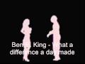 Ben E  King  - What a difference a day made