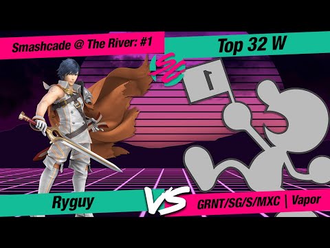 Smashcade @ The River #1: SSBU Top 32 W Ryguy (Chrom) VS GRNT/SG/S/MXC | Vapor (Mr.Game & Watch)