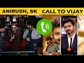 Anirudh Sivakarthikeyan Nelson Call To Thalapathy Vijay Beast Mode SAKTHIAMMU