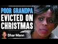 Landlord Evicts Poor Grandpa On Christmas Instantly Regrets It Dhar Mann