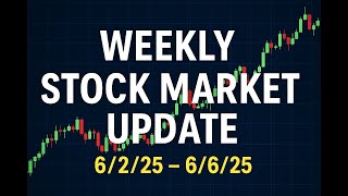 Weekly Stock Market Update 6/2/25 - 6/6/25 #trading #optionstrading #stockmarket #investing #trump