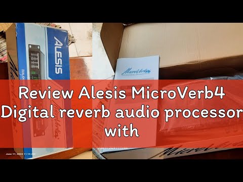 Review Alesis MicroVerb4 Digital reverb audio processor with over 100 sound effects to choose from